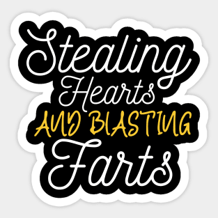 Stealing Hearts & Blasting Farts Sticker